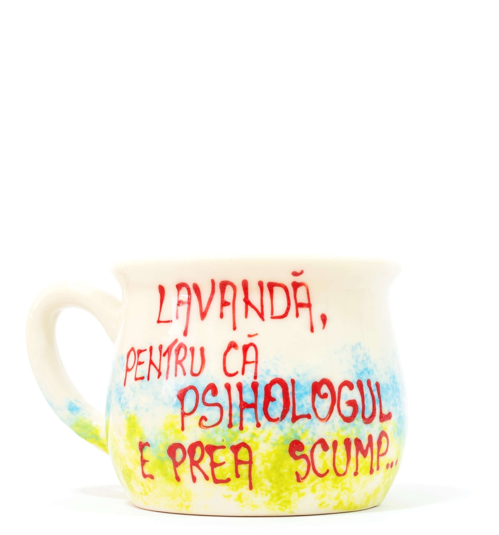 Cana din Portelan "Lavandă, pentru că psihologul e prea scump..." 